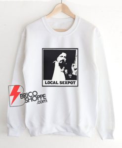 WKUK Trevor Moore Local Sexpot Sweatshirt