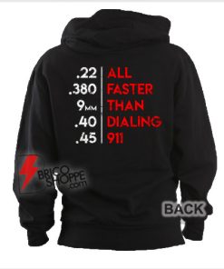 All-Faster-Than-Dialing-911-Hoodie