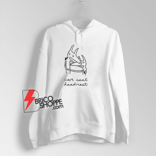 car seat headrest sweatshirt