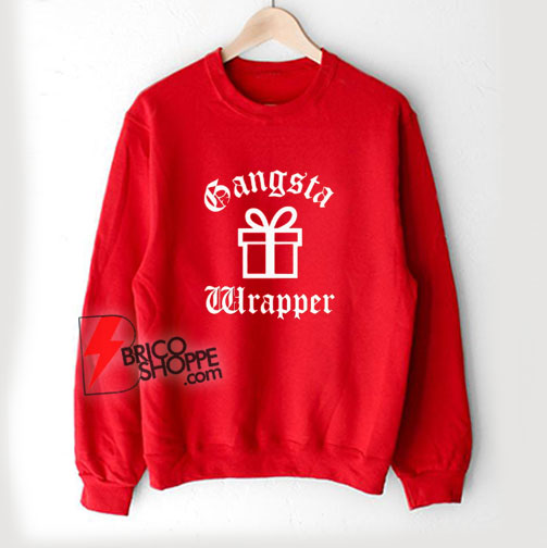 GANGSTA-WRAPPER-Christmas-Sweatshirt