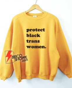 Protect-Black-Trans-Women-Sweatshirt