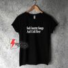 Sad-Country-Songs-And-Cold-Beer-T-Shirt