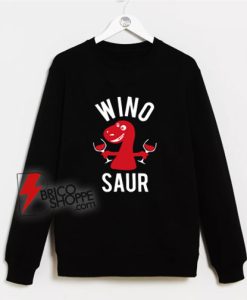 WINO-SAUR-Sweatshirt---Parody-Wine-Sweatshirt