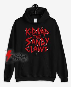 Kidnap-The-Sandy-Claws-Hoodie