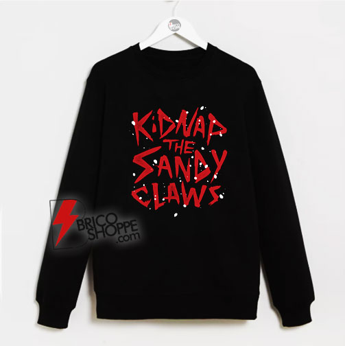 Kidnap-The-Sandy-Claws-Sweatshirt