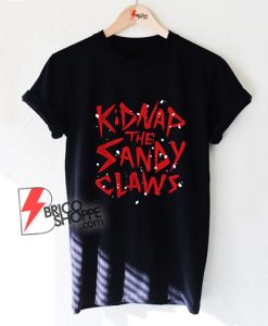 Kidnap-The-Sandy-Claws-T-Shirt