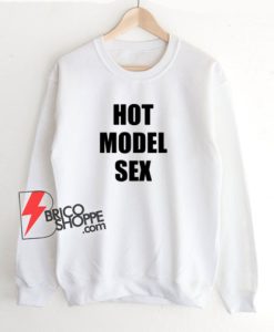 HOT-MODEL-SEX-Sweatshirt