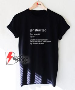 Jenstracted-Definition-By-Jensen-Ackles-T-Shirt