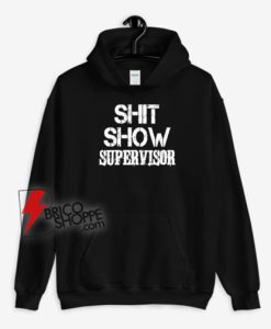 Shit-Show-Supervisor-Hoodie