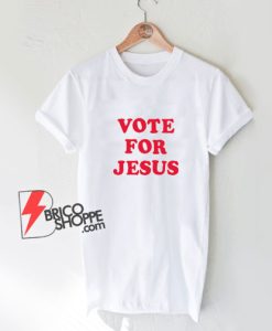 Vote-For-Jesus-T-Shirt