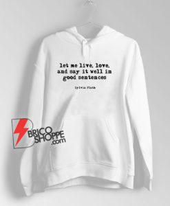 Let Me Live Love And Say It Funny Hoodie