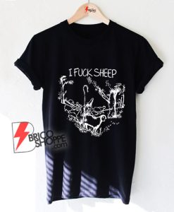 I Fuck Sheep Novelty T-Shirt