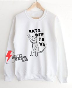 Rats-Off-To-Ya-Sweatshirt