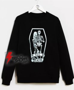 Til-Death-Skeleton-Sweatshirt