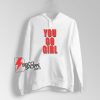 YOU-GO-GIRL-Hoodie