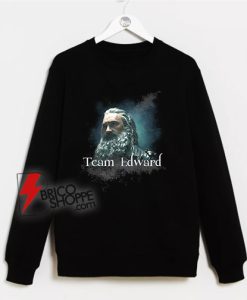 Team Edward- our flag means death Sweatshirt