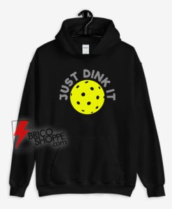 Just Dink It Pickleball Hoodie