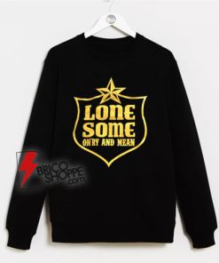 Lonesome On’ry and Mean Lone Star Waylon Sweatshirt