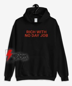 Rich-With-No-Day-Job-Hoodie