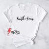 FAITH IS GREATER THAN FEAR Shirt - Inspirational Shirt - Funny Shirt